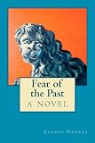 Fear of the Past: A Novel