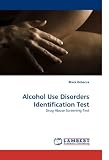 Alcohol Use Disorders Identification Test: Drug Abuse Screening Test