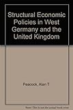 Structural economic policies in West Germany and the United Kingdom