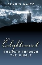 Enlightenment: The Path Through the Jungle