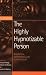 The Highly Hypnotisable Person: Theoretical, Experimental and Clinical Issues