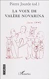 La voix de Val&egrave;re Novarina : Actes du colloque de Valence