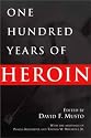 One Hundred Years of Heroin: