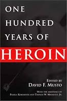 One Hundred Years of Heroin: