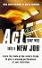 Books : Act Your Way into a New Job: Using Acting Skills to Perform Job-winning Interviews