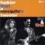 Funkier Than a Mosquito's Tweeter