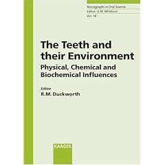 The Teeth and Their Environment: Physical, Chemical, and Biochemical Influences: 19 (Monographs in Oral Science)