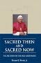 Sacred Then and Sacred Now: The Return of the Old Latin Mass
