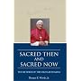 Sacred Then and Sacred Now: The Return of the Old Latin Mass