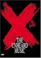 X (The Band) - The Unheard Music