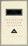 Childhood, Boyhood and Youth (Everyman's Library Classics & Contemporary Classics)