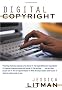Digital Copyright: Protecting Intellectual Property on the Internet Digital Copyright: Protecting Intellectual Property on the Internet