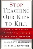 Produkt-Bild: (STOP TEACHING OUR KIDS TO KILL: A CALL TO ACTION AGAINST TV, MOVIE & VIDEO GAME VIOLENCE ) By Grossman, David (Author) Hardcover Published on (10, 1999)