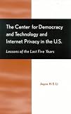 The Center for Democracy and Technology and Internet Privacy in the Us: Lessons of the Last Five Years