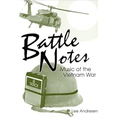 Battle Notes : Music of the Vietnam War