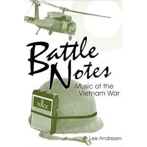 Battle Notes : Music of the Vietnam War