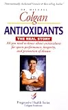 Product details for Antioxidants, the Real Story (Progressive Health Series)