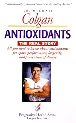 Antioxidants: The Real Story (Progressive Health)