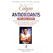 Antioxidants: The Real Story (Progressive Health)