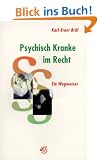 Psychisch Kranke im Recht. Ein Wegweiser
