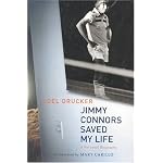 Jimmy Connors Saved My Life: A Personal Biography book cover