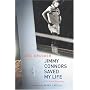 Jimmy Connors Saved My Life: A Personal Biography