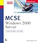 MCSE Training Guide (70-215): Installing, Configuring, and Administering Windows 2000 Server