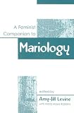 Feminist Companion to Mariology (Feminist Companion to the New Testament and Early Chritian Writings)