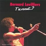 Revue Bernard Lavilliers  / t'es vivant...?