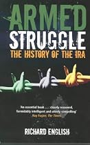 Armed Struggle: The History of the IRA