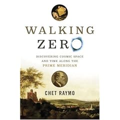 Walking Zero: Discovering Cosmic Space and Time Along the PRIME MERIDIAN