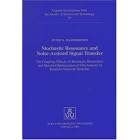 Stochastic Resonance and Noise-Assisted Signal Transfer: On Coupling-Effects Of Stochastic... by  Peter Hammerstein