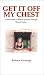 Book Get It Off My Chest: Overcoming a Difficult Journey Through Breast Cancer