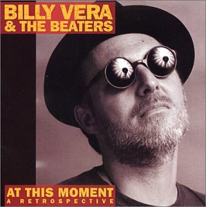 Billy Vera And The Beaters - At This Moment: A Retrospective - Zortam Music