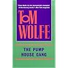 The Pumphouse (Pump House) Gang Tom Wolfe Bantam Paperback N4716 1969 Tom Wolfe