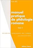 Manuel pratique de philologie romane, tome 2 : français, roumain, sarde, rhéto-frioulan, francoprovençal, dalmate. Phonologie.