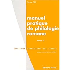Manuel pratique de philologie romane, tome 2 : fran�ais, roumain, sarde, rh�to-frioulan, francoproven�al, dalmate. Phonologie.