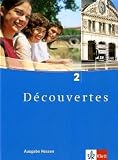 Produkt-Bild: D&eacute;couvertes: Decouvertes 2. Sch&uuml;lerbuch. Hessen: Franz&ouml;sisch als 2. Fremdsprache. Gymnasium: TEIL 2