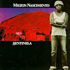 Sentinela by  Milton Nascimento 