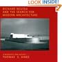 Richard Neutra and the Search for Modern Architecture