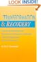 Transformation and Recovery: A Guide for the Design and Development of Acupuncture-Based Chemical Dependency Treatment Programs