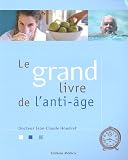 Le grand livre de l'anti-�ge