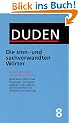 Duden: Die sinn- und sachverwandten W�rter: 8 - Die Sinn- Und Sachverwandten Worter