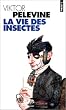 Vie des insectes (la)
