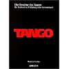 Tango. Die Struktur des Tanzes 1: Der Schl�ssel zur Enth�llung seiner Geheimnisse