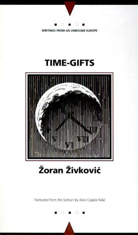 Time-gifts (Writings from an Unbound Europe)