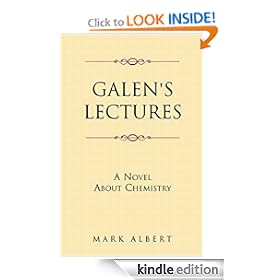 GALEN'S LECTURES: A Novel about Chemistry