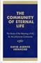 The Community of Eternal Life: The Study of the Meaning of Life for the Johannine Community