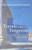 Travels With a Tangerine: A Journey in the Footnotes of Ibn Battutah