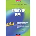 Analyse MPSI : Cours, m�thodes et exercices corrig�s